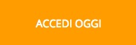 Accedi oggi